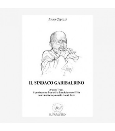 IL SINDACO GARIBALDINO. ANGELO TROISI, IL PATRIOTA CHE FINANZIÒ LA SPEDIZIONE DEI MILLE CON TREMILACINQUECENTO FRANCHI