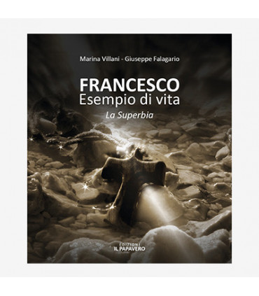 FRANCESCO ESEMPIO DI VITA. LA SUPERBIA