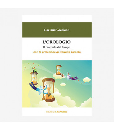 L'OROLOGIO. IL RACCONTO DEL TEMPO