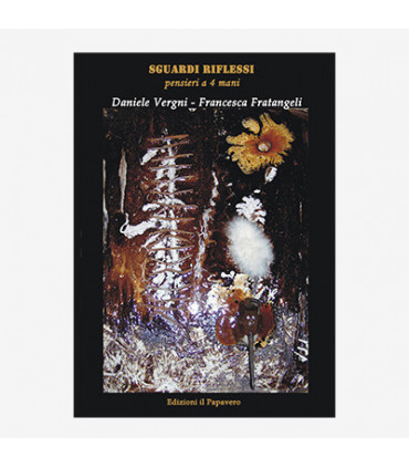 SGUARDI RIFLESSI. PENSIERI A 4 MANI.