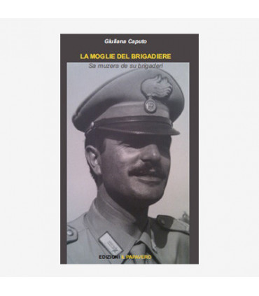 LA MOGLIE DEL BRIGADIERE. SA MUZERA DU BRIGADERI