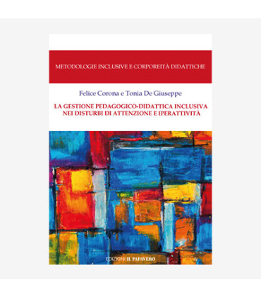 LA GESTIONE PEDAGOGICO-DIDATTICA INCLUSIVA NEI DISTURBI DI ATTENZIONE E IPERATTIVITÀ