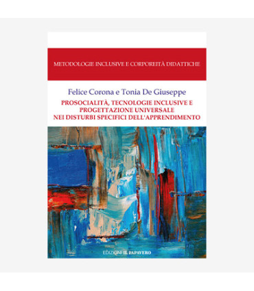 PROSOCIALITÀ, TECNOLOGIE INCLUSIVE E PROGETTAZIONE UNIVERSALE NEI DISTURBI SPECIFICI DELL'APPRENDIMENTO.