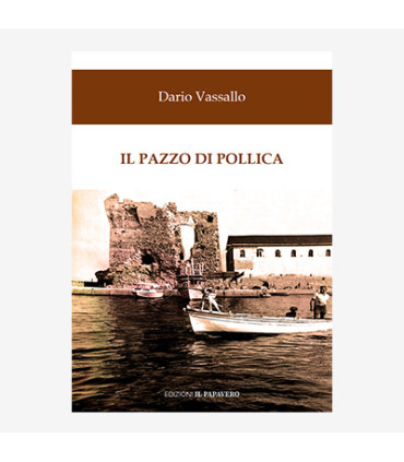 IL PAZZO DI POLLICA