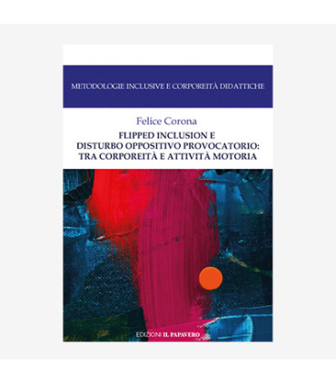 FLIPPED INCLUSION E DISTURBO OPPOSITIVO PROVOCATORIO: TRA CORPOREITÀ E ATTIVITÀ MOTORIA