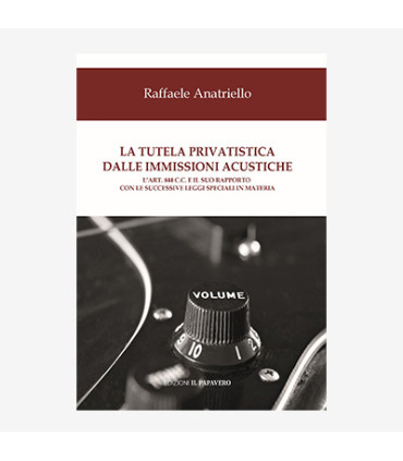 LA TUTELA PRIVATISTICA DALLE IMMISSIONI ACUSTICHE