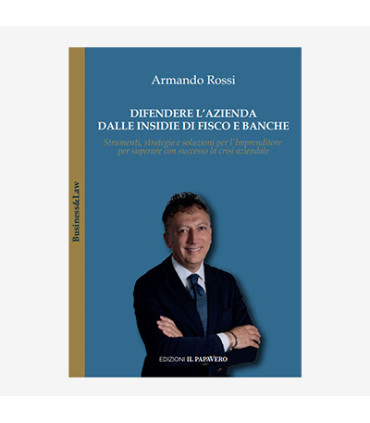 DIFENDERE L'AZIENDA DALLE INSIDIE DI FISCO E BANCHE