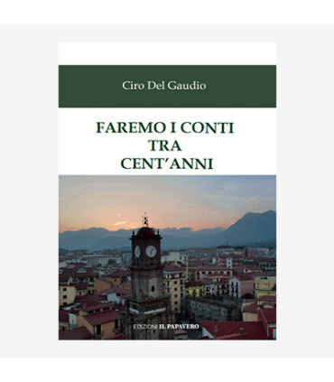 FAREMO I CONTI TRA CENT'ANNI