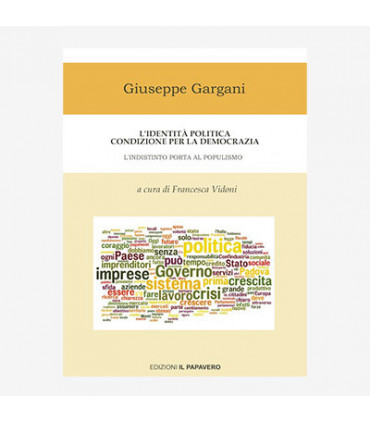 L' IDENTITÀ POLITICA CONDIZIONE PER LA DEMOCRAZIA. L'INDISTINTO PORTA AL POPULISMO