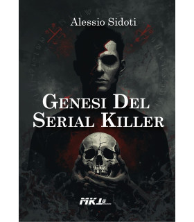 GENESI DEL SERIAL KILLER
