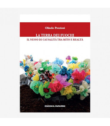LA TERRA DEI FUOCHI. IL NESSO DI CAUSALITÀ TRA MITO E REALTÀ